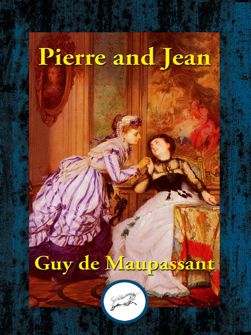 Title details for Pierre and Jean by Guy De Maupassant - Available